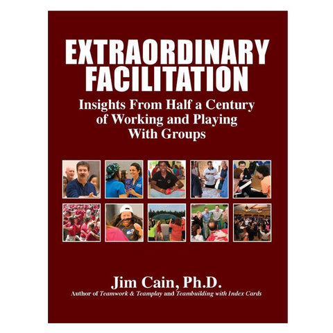 Extraordinary Facilitation. by Jim Cain